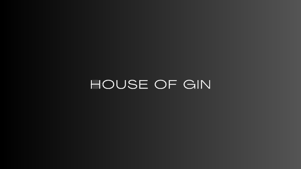 House of Gin